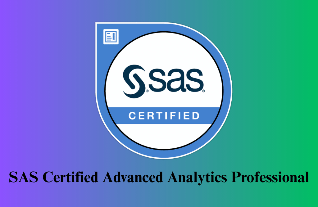 SAS Certified Advanced Analytics Professional Certificate Training